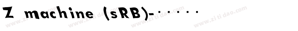 Z machine (sRB)字体转换